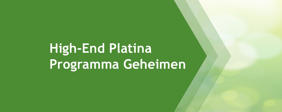 High-End Platina Programma Geheimen